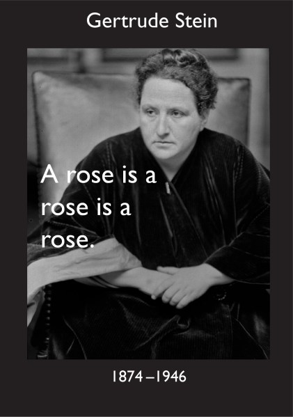 Photograph of Gertrude Stein with text "A rose is a rose is a rose."
